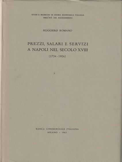   Prezzi, salari e servizi a Napoli nel secolo XVIII - Ruggiero Romano - copertina