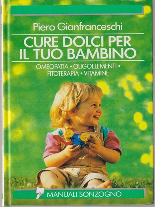   Cure dolci per il tuo bambino - Piero Gianfranceschi - copertina