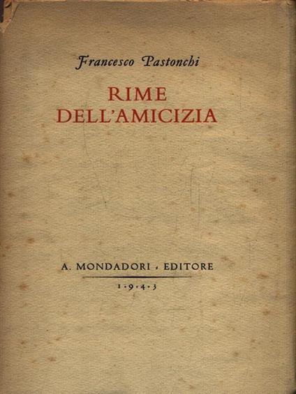   Rime dell'amicizia - Francesco Pastonchi - copertina