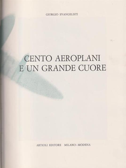   Cento aeroplani e un grande cuore - Giorgio Evangelisti - copertina