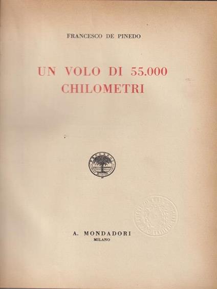 Un volo di 55.000 chilometri - Francesco De Pinedo - copertina