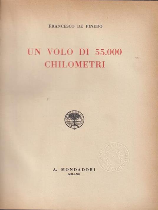 Un volo di 55.000 chilometri - Francesco De Pinedo - copertina