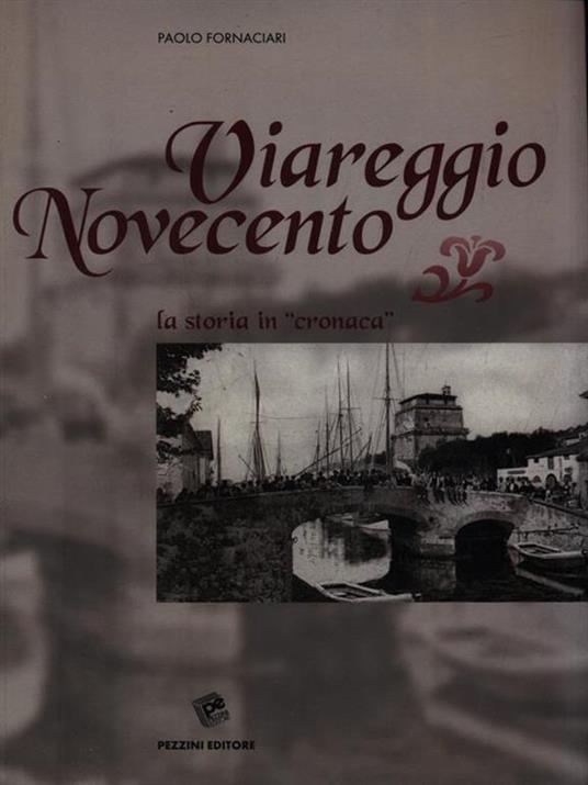 Viareggio sotto le bombe - Paolo Fornaciari - Libro Usato - Pezzini -  Quaderni di storia e cultura | IBS