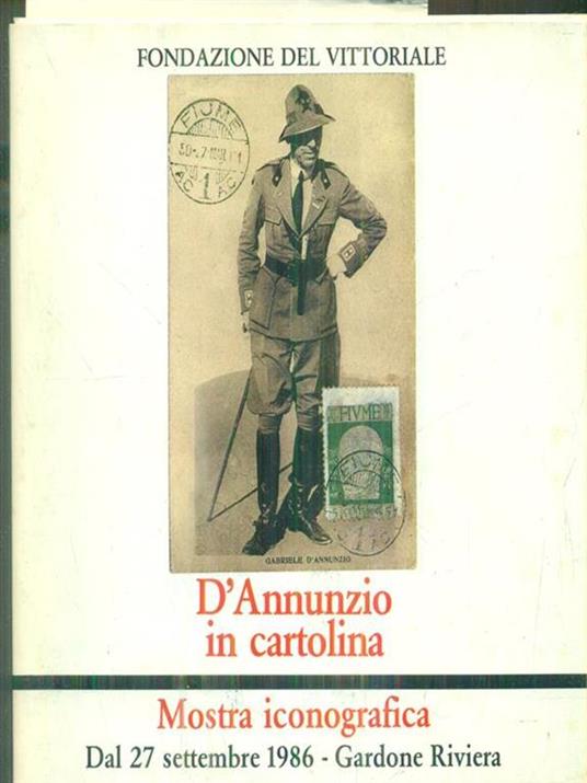   D'Annunzio in cartolina Mostra iconografica 1986 - copertina