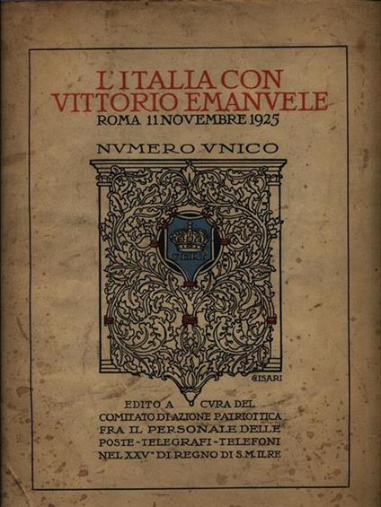 L' Italia con Vittorio Emanuele. Roma 11 Novembre 1925 - Numero unico - copertina