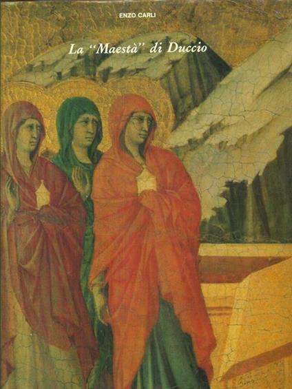 La  maestà di Duccio - Enzo Carli - copertina