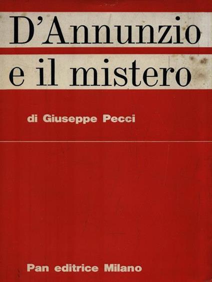   D'Annunzio e il mistero - Giuseppe Pecci - copertina