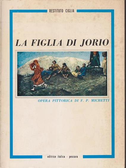 La Figlia di Iorio ciglia - Restituto Ciglia - copertina