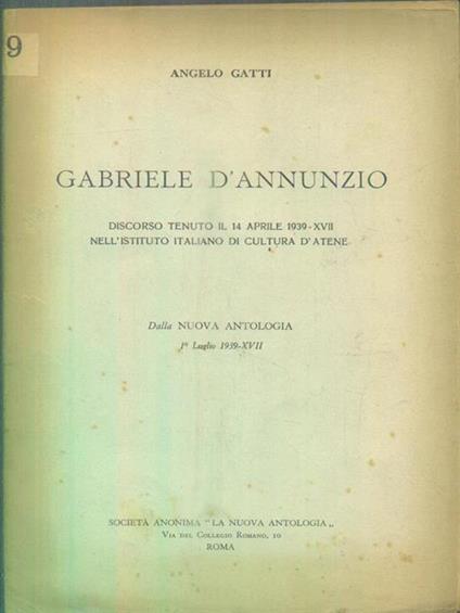   Gabriele d'Annunzio. Discorso tenuto il 14 aprile 1939. Estratto - Angelo Gatti - copertina