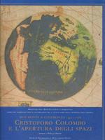 Cristoforo Colombo e l'apertura degli spazi. Due mondi a confronto: 1492-1728 2 voll