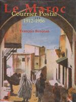Le Maroc : Courrier postal 1912-1956