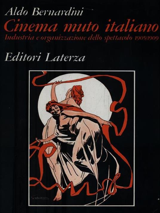 Cinema muto italiano 1905/1909 - Aldo Bernardini - copertina
