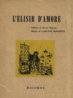 L' elisir d'amore. Melodramma in due atti