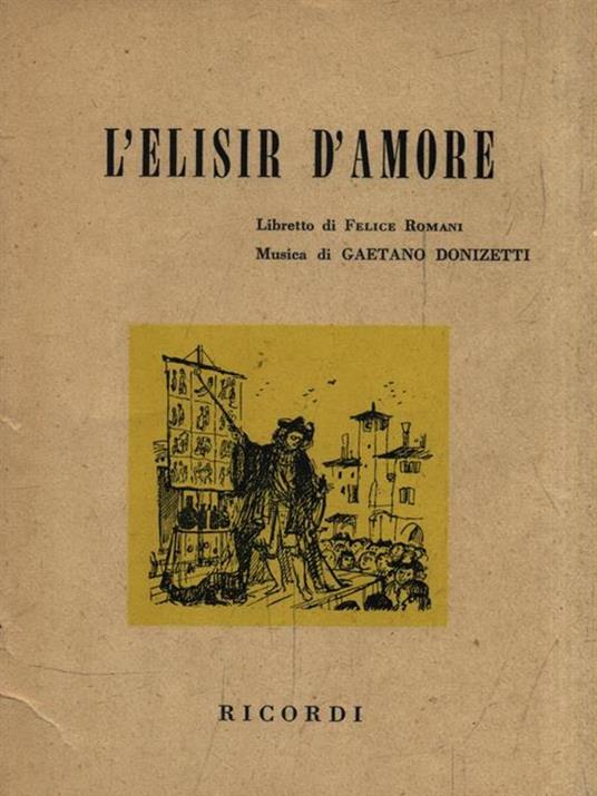 L' elisir d'amore. Melodramma in due atti - Felice Romani - copertina