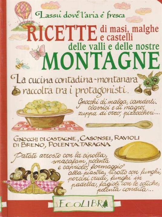   Ricette di masi, malghe e castelli delle valli e delle nostre montagne - copertina