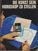 Die kunst sein horoskop zu stellen