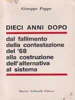   Dieci anni dopo dal fallimento della contestazione del'68 alla costruzione..