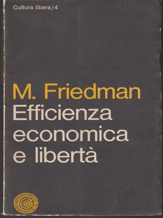 Efficienza economica e libertà - M. Friedman - copertina