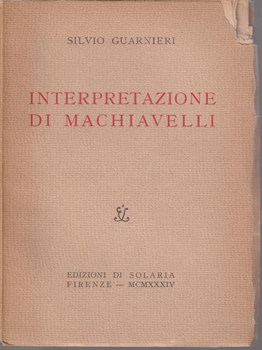   Interpretazioni di machiavelli - Silvio Guarnieri - copertina