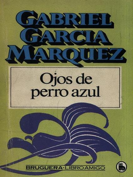 Ojos de perro azul - Gabriel Garcia Marquez - copertina