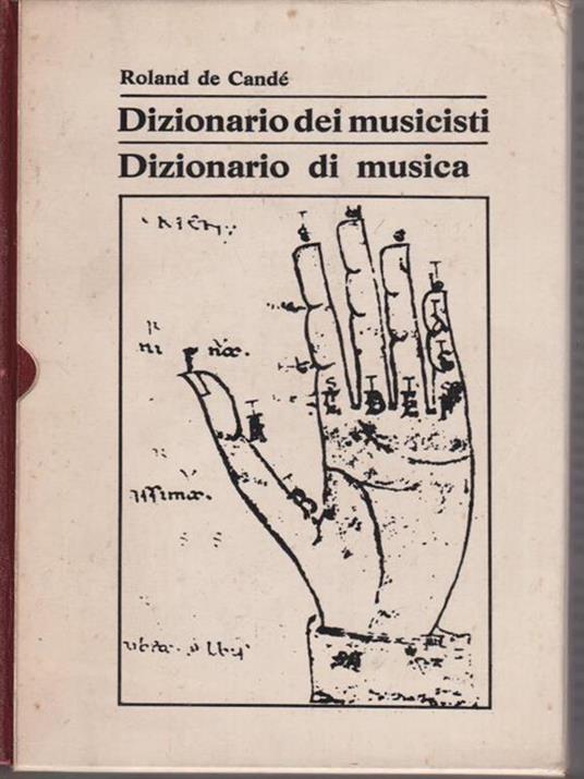 Dizionario dei musicisti - Dizionario di musica - Roland De Candè - copertina