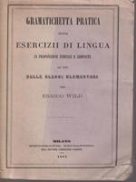   Gramatichetta pratica ossia esercizii di lingua