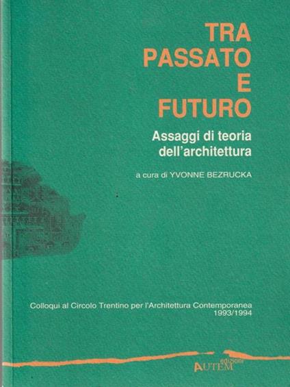   Tra passato e futuro - Yvonne Bezrucka - copertina