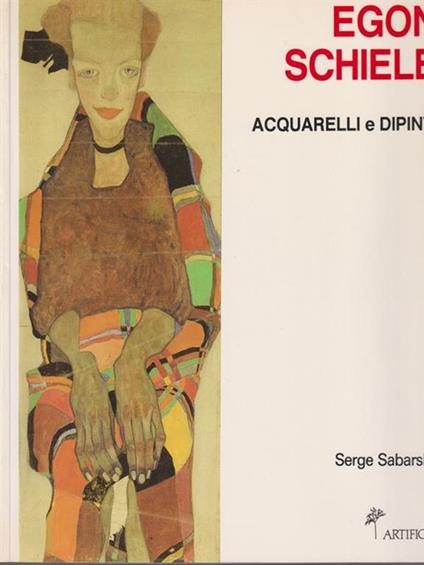   Egon Schiele. Disegni Acquarelli - Serge Sabarsky - copertina