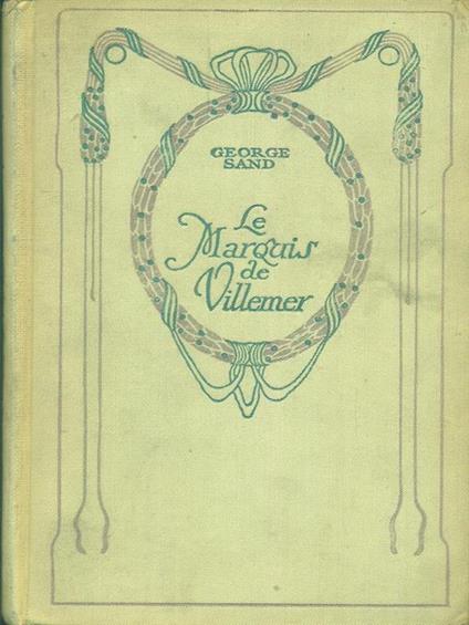 Le  Marquis de Villemer - George Sand - copertina