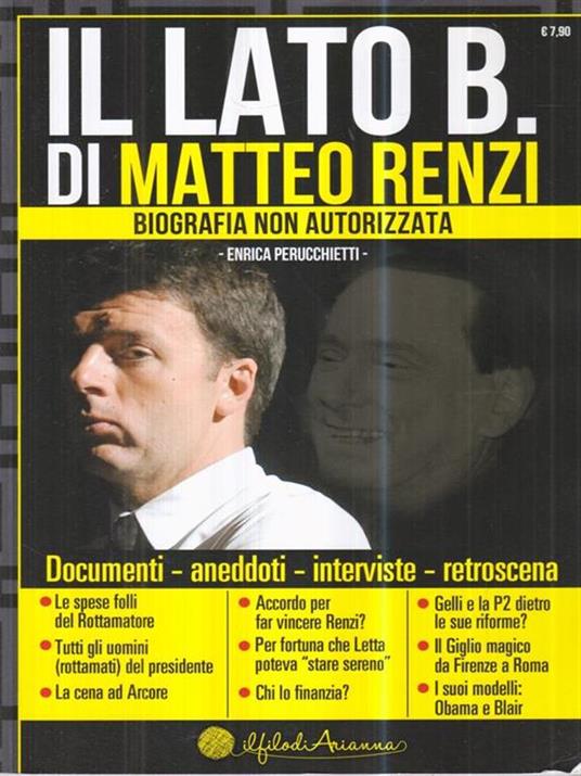 Il lato B. di Matteo Renzi. Biografia non autorizzata - Enrica Peruchetti - copertina