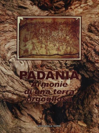   Padania. Armonie di una terra orgogliosa - copertina