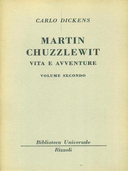   Martin Chuzzlewit Vita e avventure Volume secondo - Charles Dickens - copertina