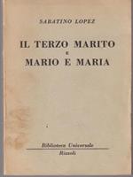 Il terzo marito e Mario e Maria