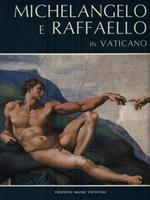   Michelangelo e Raffaello in Vaticano