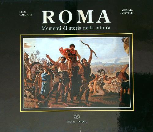 Roma. Momenti di storia nella pittura - Cascioli - copertina