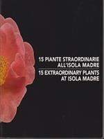   15 piante straordinarie all'Isola madre