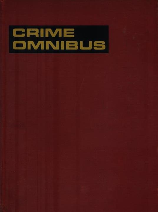 Crime omnibus. Delitti e delinquenti - Kurt Singer - copertina