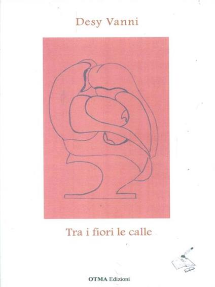   Tra i fiori le calle - Desy Vanni - copertina