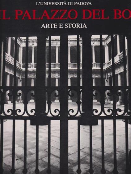 Il palazzo del Bo. Arte e storia - Camillo Semenzato - copertina