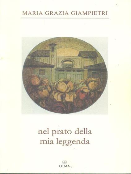   Nel prato della mia leggenda - Maria Grazia Giampietri - copertina