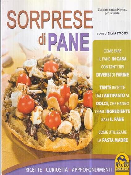   Sorprese di pane. Ricette, curiosità, approfondimenti - Silvia Strozzi - copertina