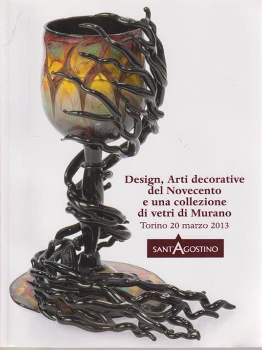   Design, Arti decorative del Novecento e una collezione di vetri di Murano. Galleria Sant'Agostino - copertina
