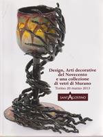   Design, Arti decorative del Novecento e una collezione di vetri di Murano. Galleria Sant'Agostino