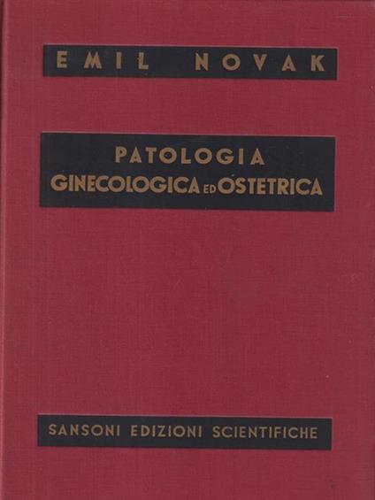   Patologia ginecologica ed ostetrica - Emil Novak - copertina