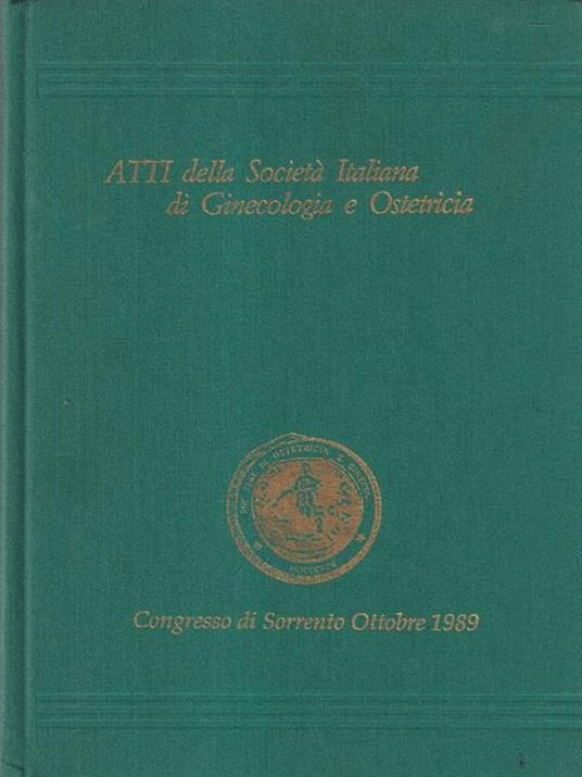   Atti della Società Italiana di Ginecologia e Ostetricia Congresso Sorrento 1989 - copertina