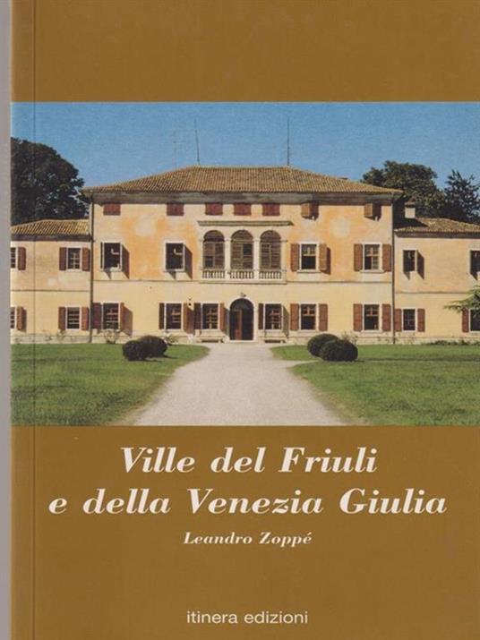 Ville del Friuli e della Venezia Giulia - Leandro Zoppè - copertina