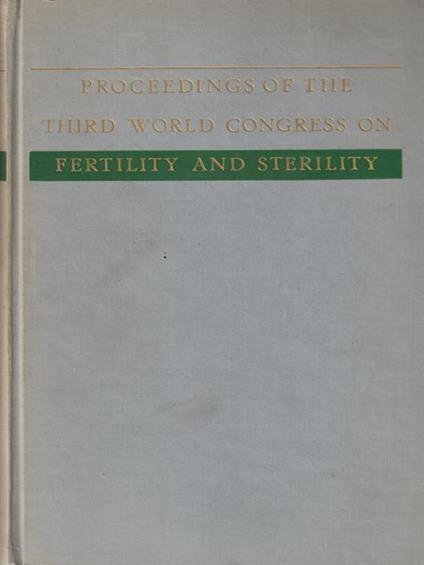   Proceedings of the third world congress on fertility and sterility - copertina