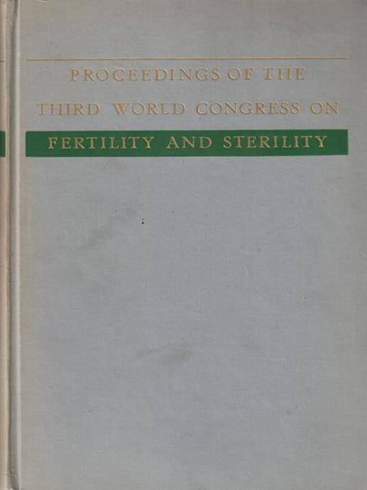   Proceedings of the third world congress on fertility and sterility - copertina