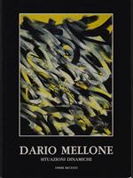   Dario Mellone. Situazioni dinamiche - Opere recenti