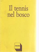 Il tennis nel bosco